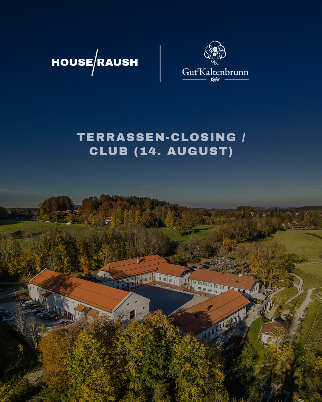 GUT KALTENBRUNN - TERRASSEN-CLOSING / CLUB (14. AUGUST)